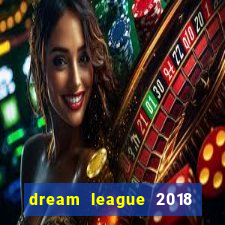 dream league 2018 dinheiro infinito